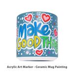 Acrylic Art Marker - Ceramic Mug Painting